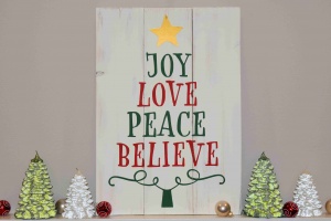 Joy Love Peace Believe Christmas Sign